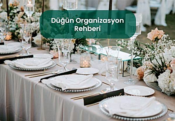 dugun-ogranizasyon-rehberi