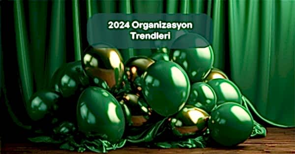 2024 OrganizasyonTrendleri