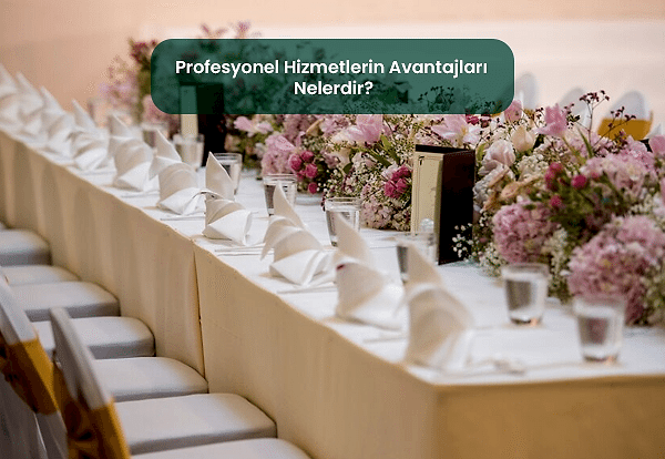 Profesyonel Hizmetlerin Avantajları Nelerdir