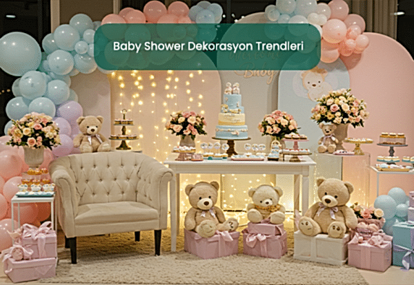 Baby Shower Dekorasyon Trendleri