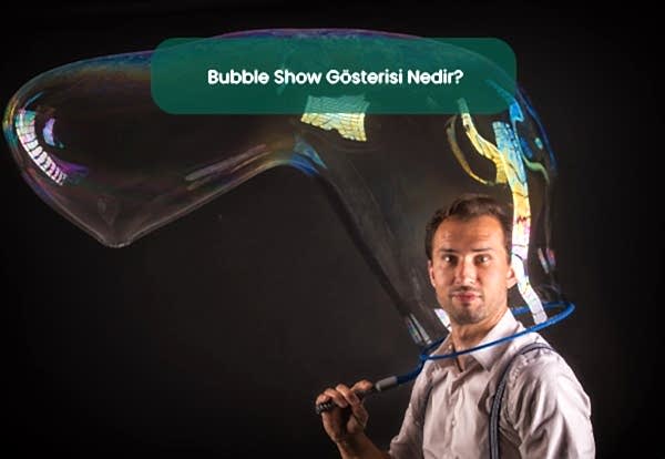 bubble show